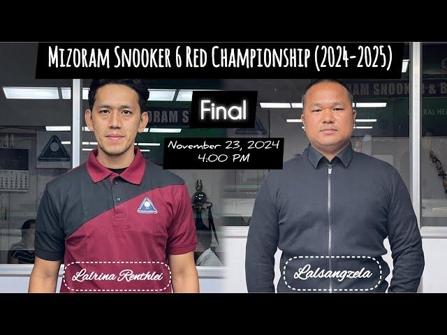 Mizoram State 6 Red Snooker Championship 2024 - 2025 Final - Lalrina Renthlei vs Lalsangzela