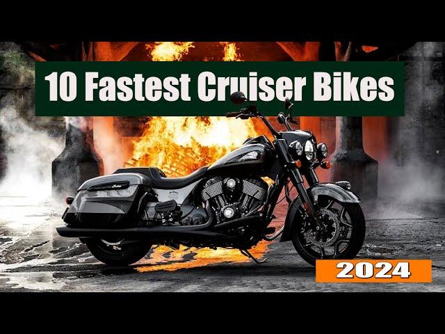 TOP 10 Fastest Cruiser Bikes For 2024