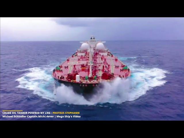 Proteus Stephanie | Crude oil tanker powered by LNG