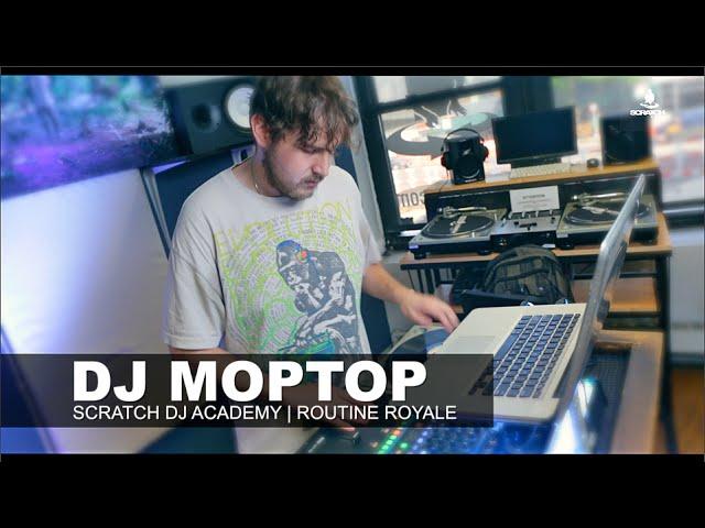 DJ MOPTOP | ROUTINE ROYALE | SCRATCH DJ ACADEMY