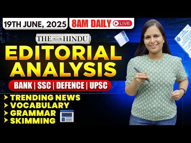 Editorial Analysis | 19th June, 2025 | Vocab, Grammar, Reading, Skimming | Nimisha Bansal