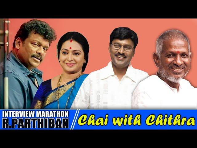 Interview Marathon with R.Parthiban | Chai with Chithra | touring talkies Special