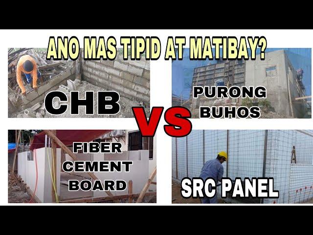 ANO MAS TIPID AT MATIBAY CHB VS PURONG BUHOS VS FIBER CEMENT VS SRC PANEL?