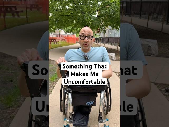 Something That Makes Me Uncomfortable #filming #disability #uncomfortable