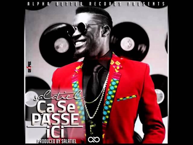 Salatiel - Ça Se Passe Ici [Produced By Salatiel]  #ÇaSePasseIci