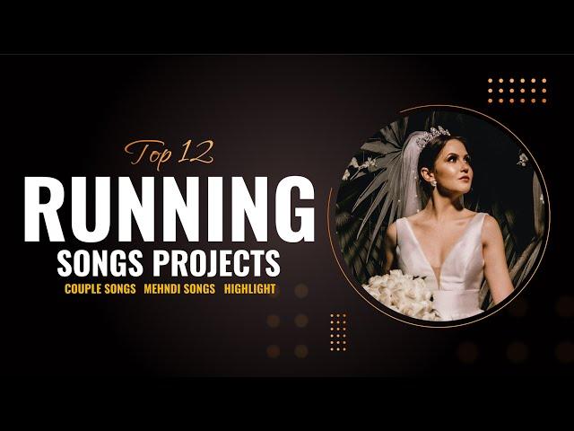 Top 12 Running Songs Edius projects 2024 Free Download | Cople Songs | Mehndi Songs | Highlights