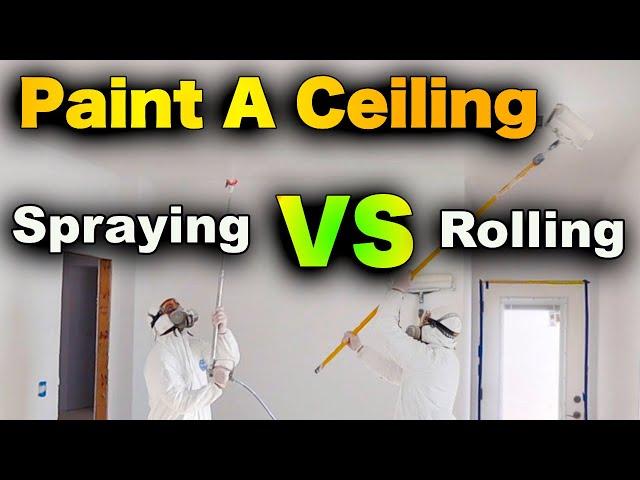 How To Paint A ceiling- Spraying VS Rolling FAST!