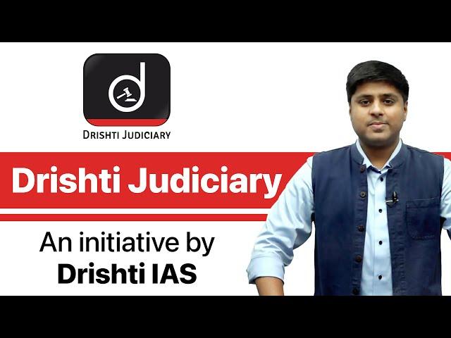 Introducing Drishti Judiciary: An initiative by Drishti IAS