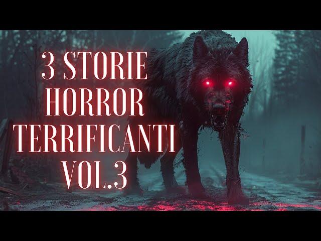 3 STORIE HORROR TERRIFICANTI (Vol.3)