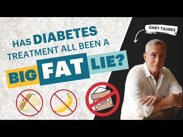 Rethinking Diabetes Treatment: Gary Taubes Shares Life-Changing Insights! 