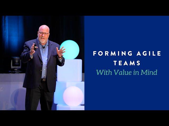 Forming Agile Teams With Value in Mind