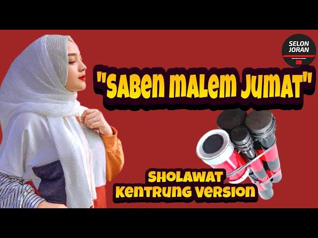 SABEN MALEM JUMAT Sholawat Kentrung Version Selonjoran