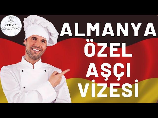 ALMANYA ÖZEL AŞÇI VİZESİ - AŞÇILAR İÇİN ALMANYA'DA ÇALIŞMANIN KOLAY YOLU - ALMANYA'YA NASIL GİDİLİR?