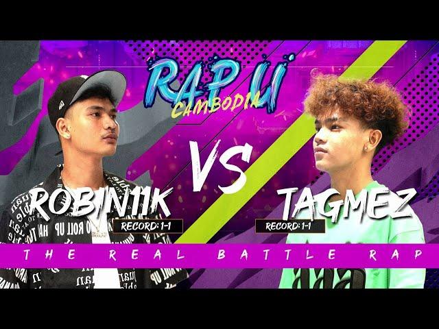 RAP U Cambodia Round 3 Day 2 [ROBIN11K vs TAGMEZ]