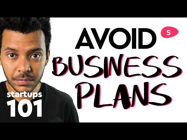 Why Startups should NOT write a Business Plan