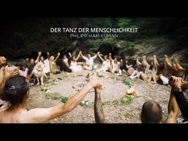 Philipp Ham Kuman - Der Tanz der Menschlichkeit  (Official Live Video)