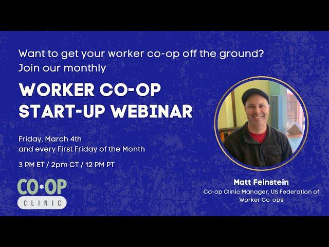 Worker Co-op Startup Webinar - May 2022