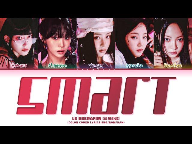 LE SSERAFIM (르세라핌) - "Smart" (Color Coded Lyrics Eng/Rom/Han/가사)