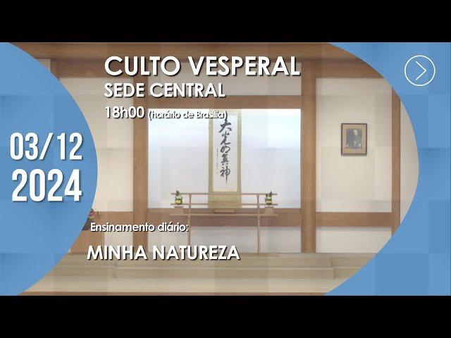 Culto Vesperal | "Ser amado por Deus" (1ª parte) - 03/12/2024