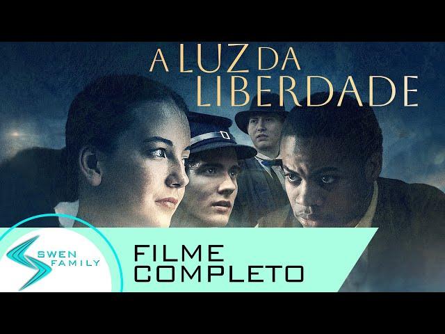 A Luz da Liberdade · FILME COMPLETO INSPIRADOR EM PORTUGUÊS