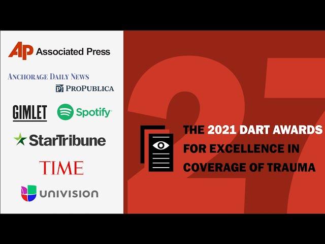 2021 Dart Awards for Excellence in Coverage of Trauma