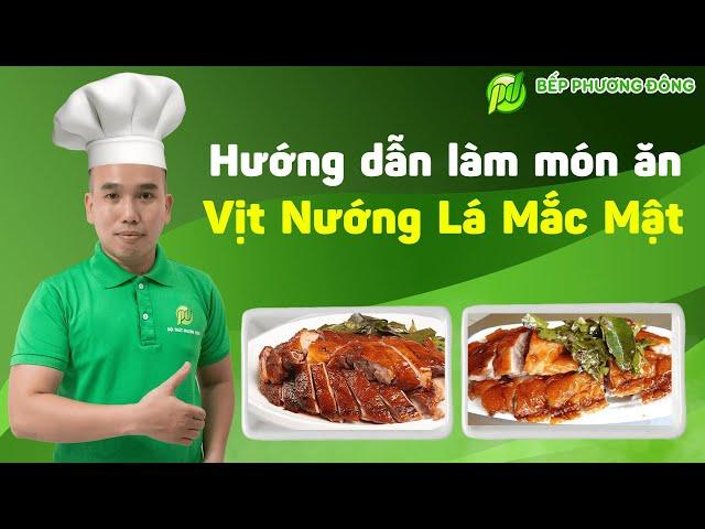 Hướng dẫn làm món Vịt Nướng Lá Mắc Mật | Nội Thất Phương Đông