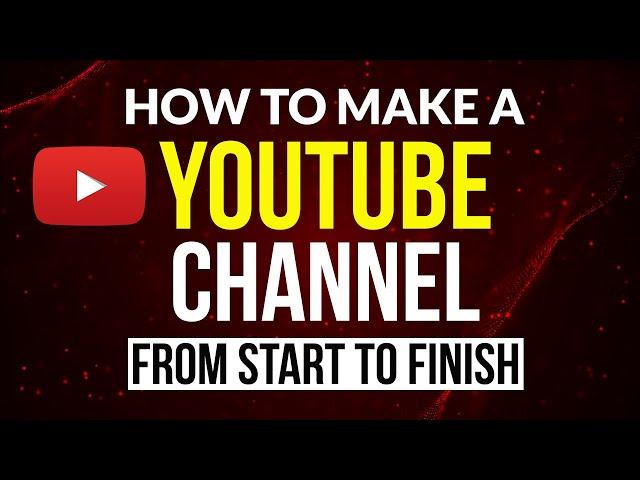 HOW TO CREATE AND SET-UP A YOUTUBE CHANNEL - Complete Beginnner's Tutorial