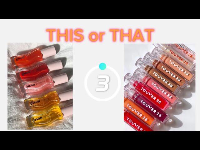 THIS or THAT… Skincare & Makeup 