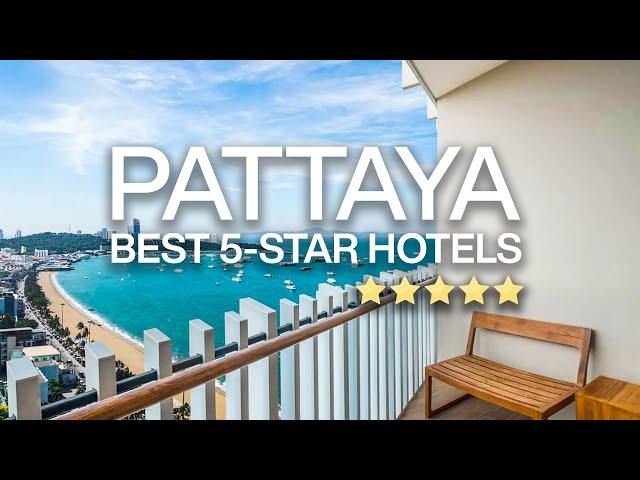 Top 10 Best 5-STAR Hotel & Resorts in Pattaya, Thailand | 4k