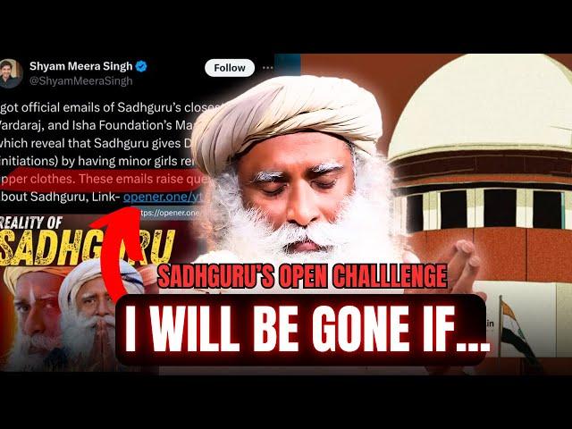  URGENT ! Sadhguru gives open challenge TO EVERYONE !