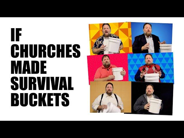 If Churches Made Survival Buckets