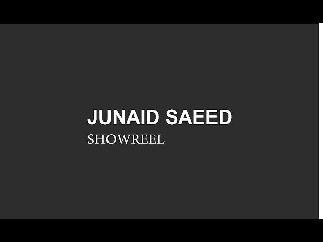 JUNAID SAEED SHOWREEL 2019