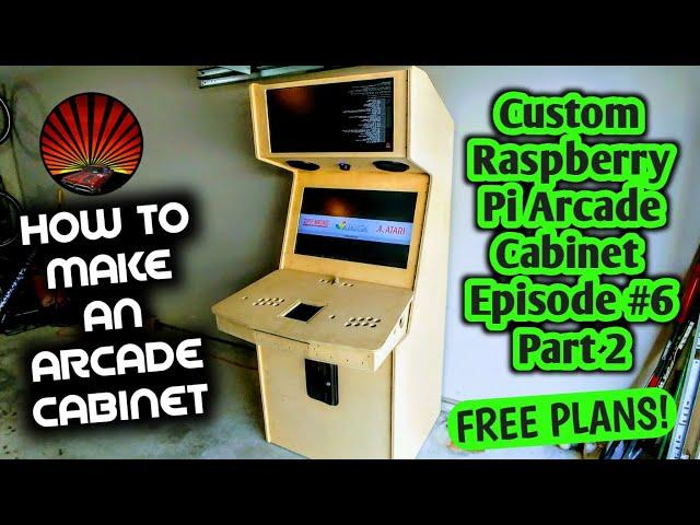 Custom Raspberry Pi Arcade Cabinet- Constructing the Cabinet Part 2. Episode #7