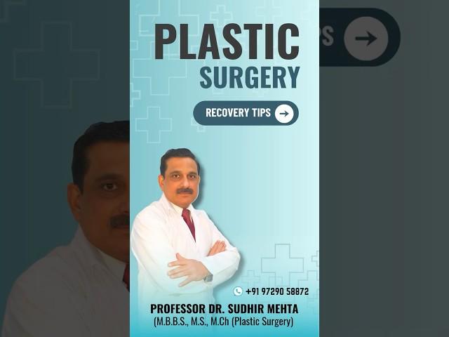 6 Essential Plastic Surgery Recovery Tips | Dr. Sudhir Mehta's Expert Advice