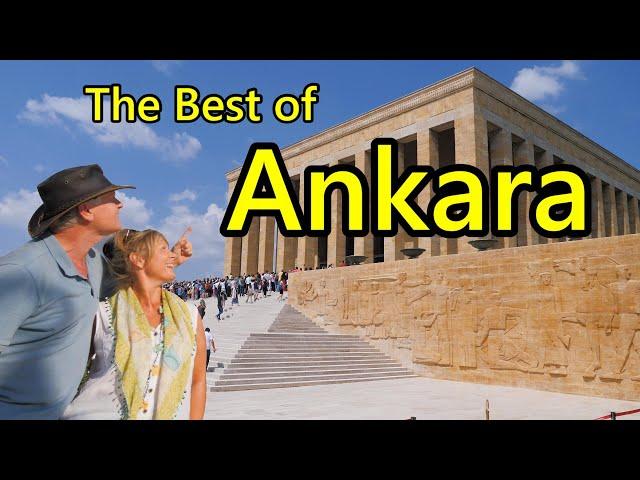 THE VERY BEST OF ANKARA - TURKEY'S CAPITAL CITY