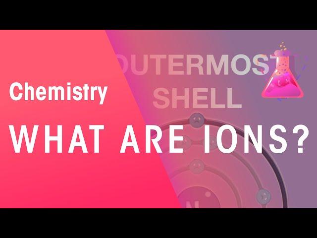 What Are Ions | Properties of Matter | Chemistry | FuseSchool