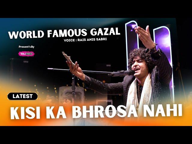 World Famous Viral Gazal | Dost Ka Bhrosa Nahi | Rais Anis Sabri | Best Performance 2025
