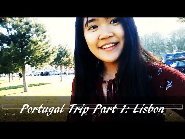 [Travel Vlog]: Portugal Part 1- Lisbon (4-7th March 20181)