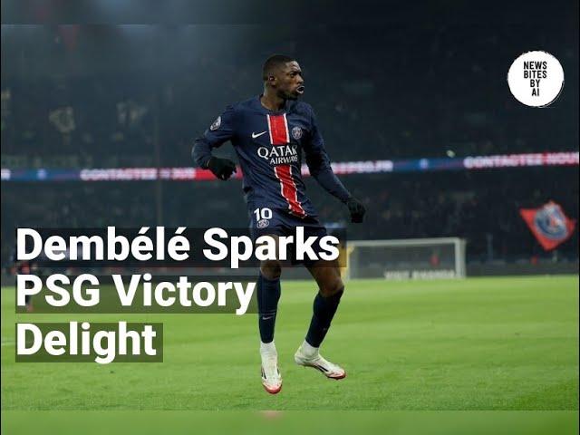 Ousmane Dembélé Shines as PSG Defeats Saint-Étienne