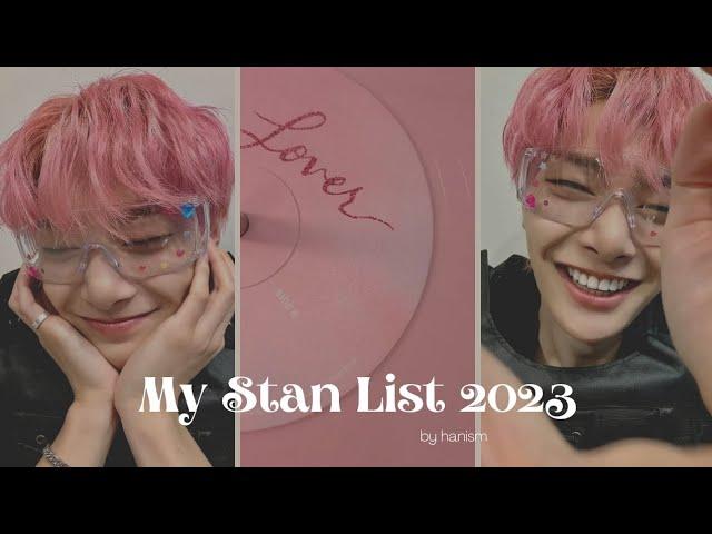 my stan list 2023 || hanism