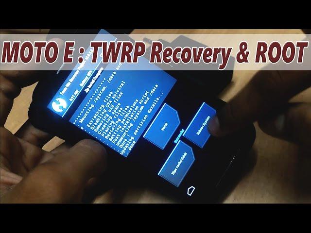 Part 2 : How to Install TWRP Recovery and Root MOTO E (1st Gen)