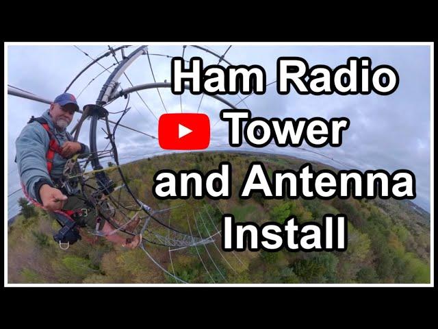 HAM RADIO Antennas Up! A Two-Day Tower Installation Adventure!