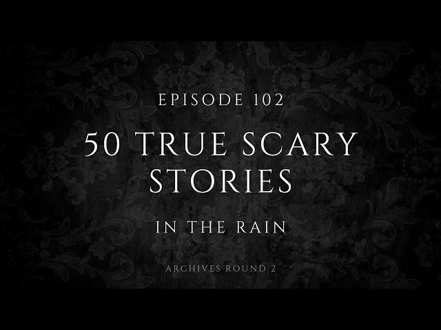 Raven's Reading Room 102 | 50 TRUE Scary Stories in the Rain | The Archives of @RavenReads