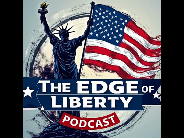 Edge of Liberty - 3.5.25