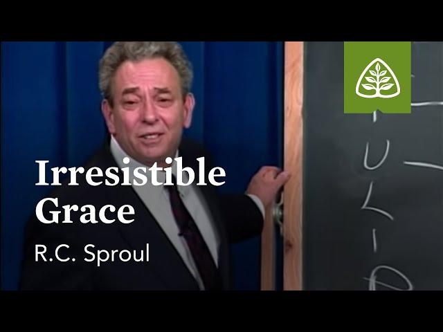 Irresistible Grace: What is Reformed Theology? with R.C. Sproul