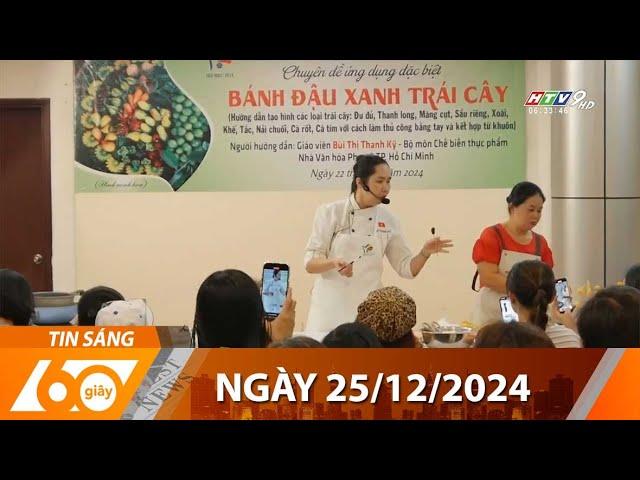 60 Giây Sáng - Ngày 25/12/2024 - HTV Tin Tức Mới Nhất 2024