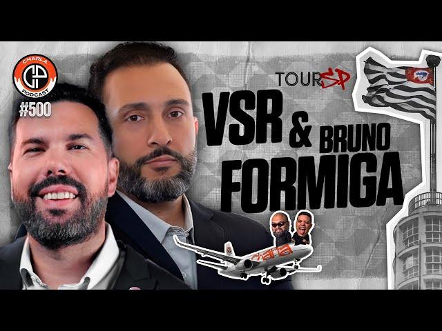 CHARLA TOUR SP #500  - VSR & Bruno Formiga