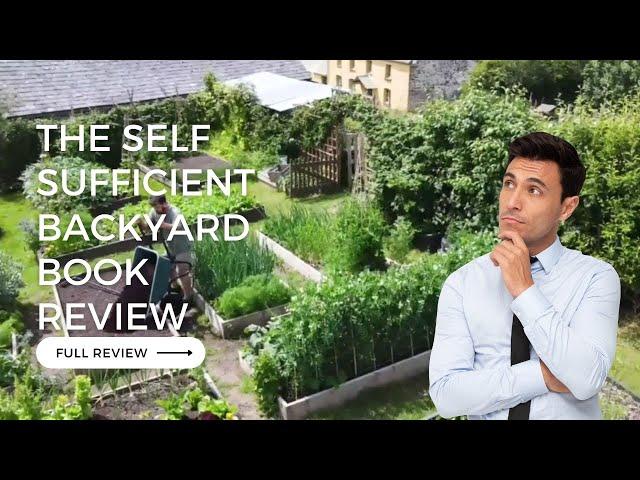 the self sufficient backyard reviews by earth sufficient