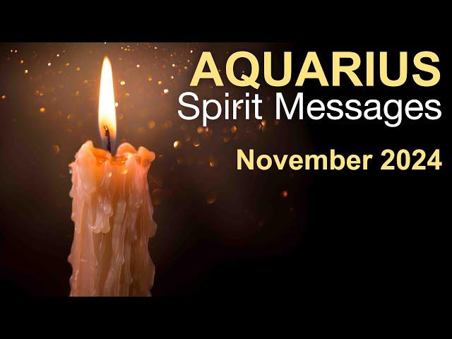 AQUARIUS SPIRIT MESSAGES "THE PATH YOU ARE ON IS BLESSED" November 2024 #tarotreading #spiritmessage