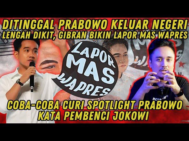 PEMBENCI JOKOWI AUTO KEPANASAN LIHAT GIBRAN BIKIN LAPOR MAS WAPRES, USAHA DONGKEL PRABOWO ???